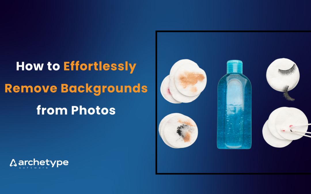 How to Effortlessly Remove Backgrounds from Photos